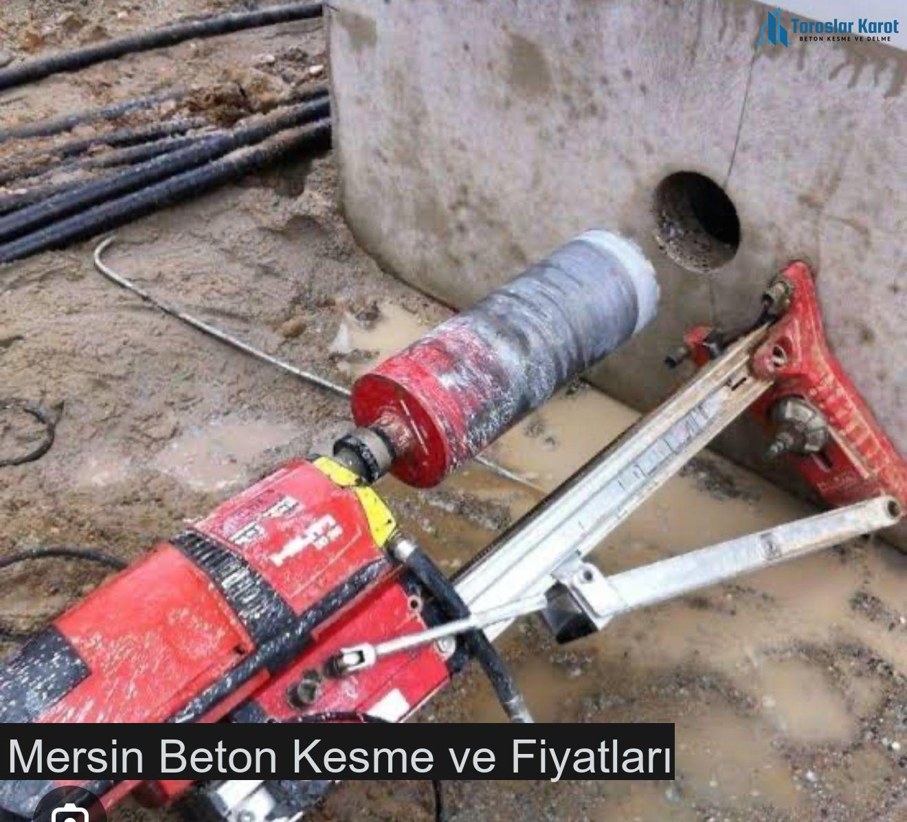 Mersin Beton Kesme ve Fiyatları