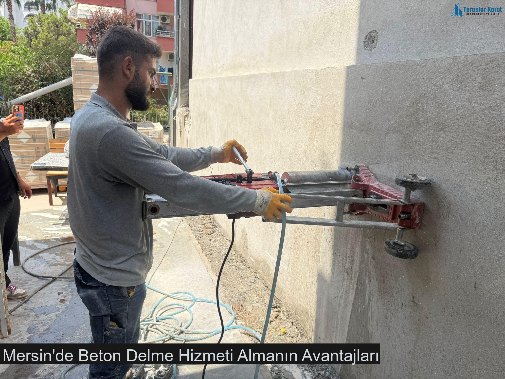 Mersin'de Beton Delme Hizmeti Almanın Avantajları