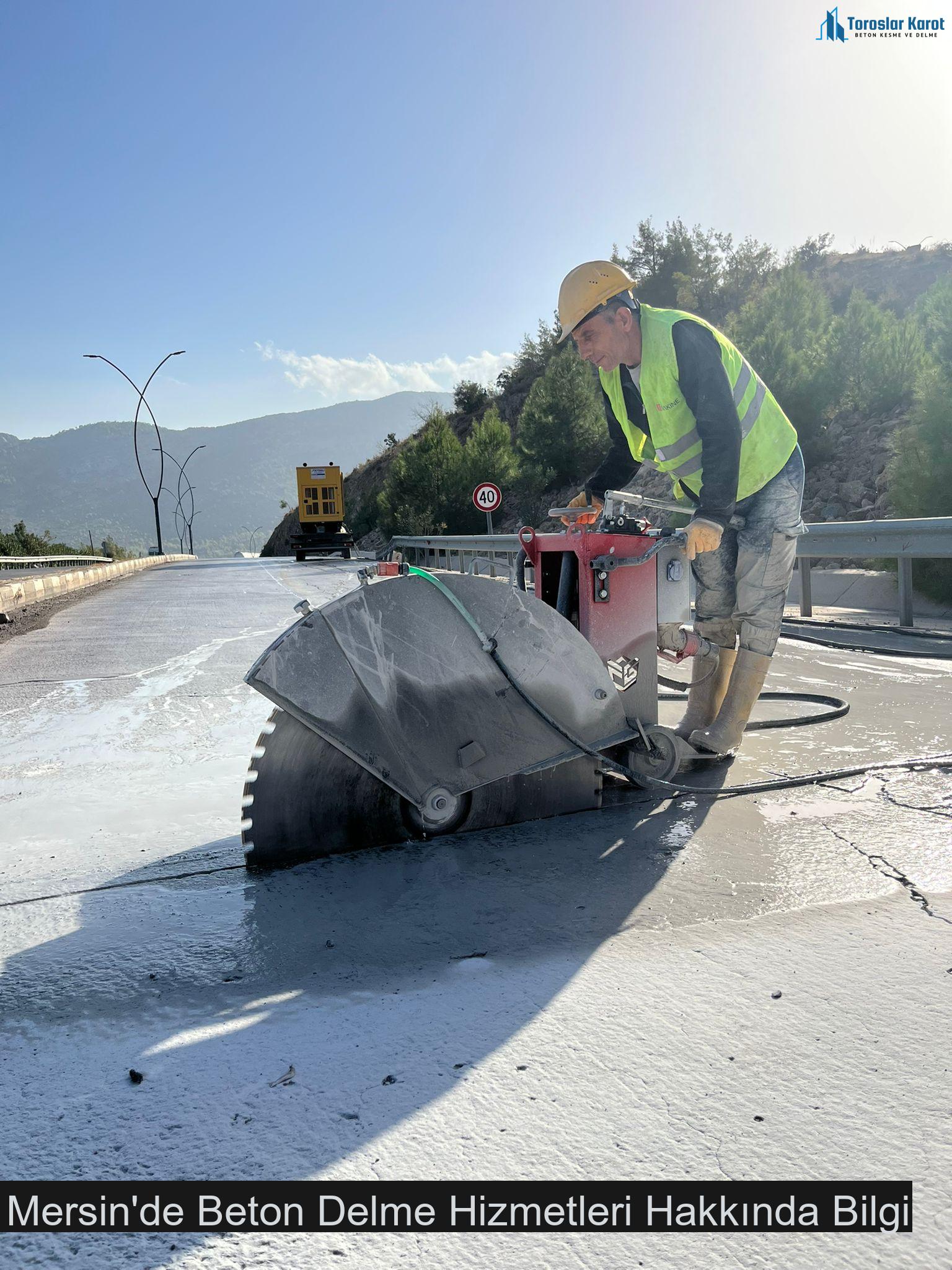 Mersin'de Beton Delme Hizmetleri Hakkında Bilgi